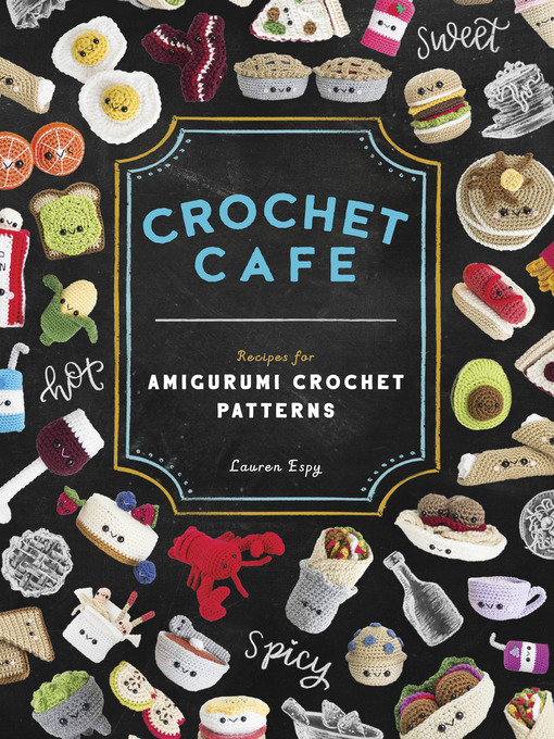 Title details for Crochet Cafe by Lauren Espy - Wait list